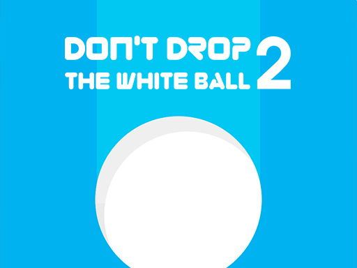 Play Dont Drop the White Ball 2 Online for Free | Fun Arcade Game