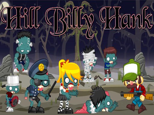 Play Hill Billy Hank Free Online - Zombies Killer Game