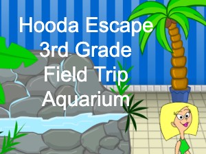 Hooda Math Escape 3er Grado Excursión al Acuario