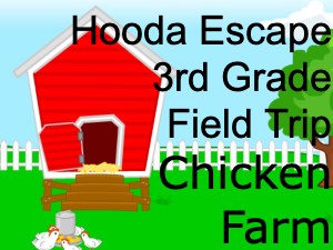 Hooda Escape 3rd Grade Field Trip Chicken Farm Online Game