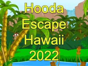 Play Hooda Escape Hawaii 2022 for Free Online - A Guide