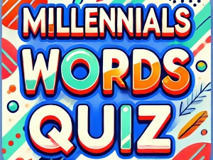 Millennials Words Quiz: Free Online Game for Gen Z