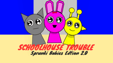 Sprunki School House Trouble Babies 2.0