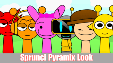 Play Sprunki Sprunci Pyramix Look Online